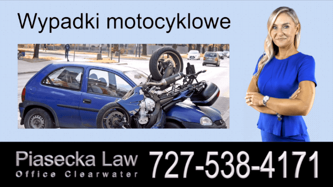 Wypadki motocyklowe, Polski Adwokat Wypadki Florida, Prawnik, Floryda, Piasecka Law, Agnieszka Piasecka, Aga Piasecka
